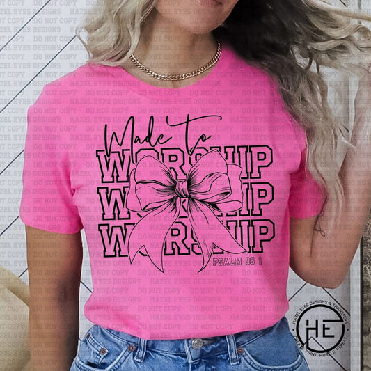 Made to Worship with Bow Tee