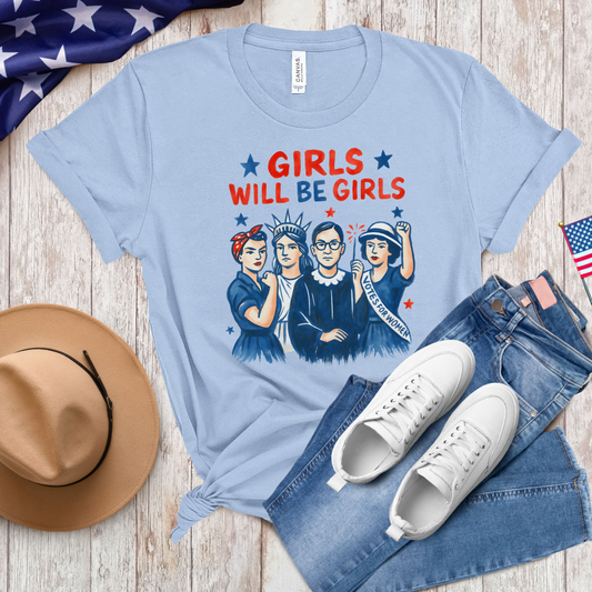 Girls Will Be Girls Tee
