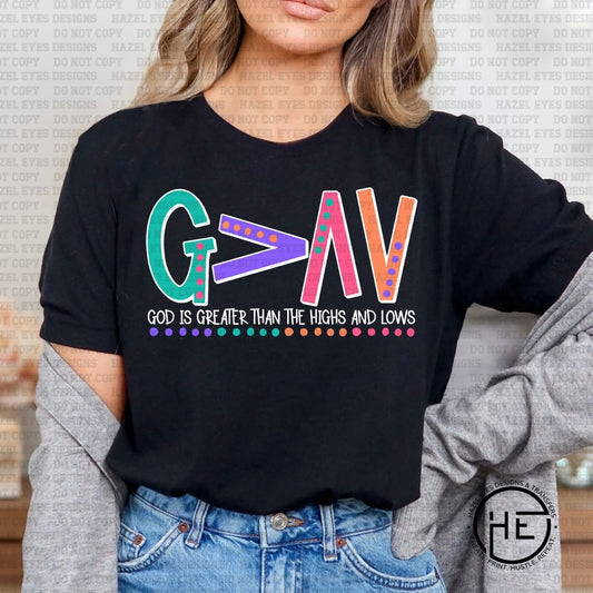 God is Greater Than Highs and Lows Tee