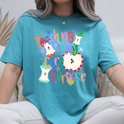 Teaching is My Core Purpose Tee