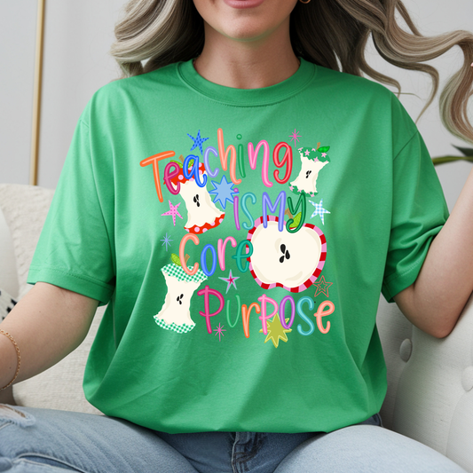 Teaching is My Core Purpose Tee