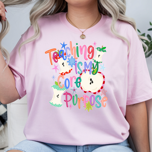 Teaching is My Core Purpose Tee