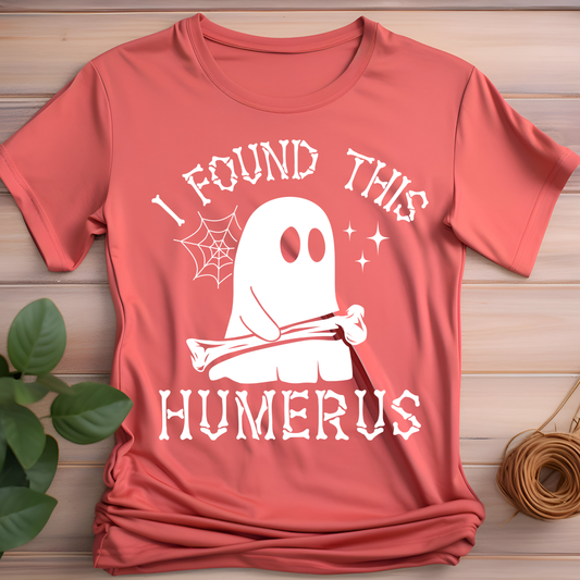 I Found This Humerus Tee