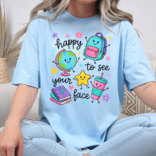 Happy To See Your Face Tee