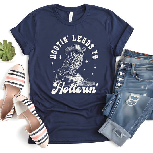 Hootin' Leads to Hollerin' Tee