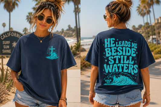He Leads Me Beside Still Waters Tee front/back
