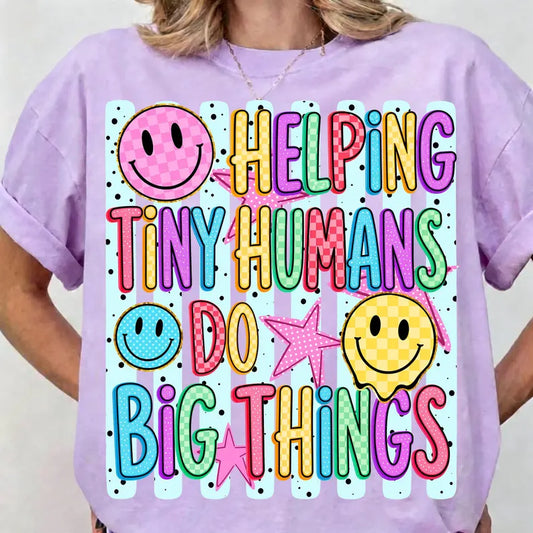 Helping Tiny Humans Do Big Things T-Shirt