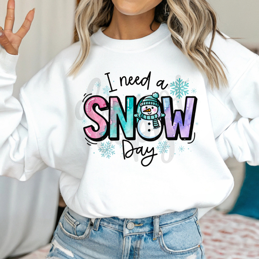 I Need a Snow Day Crewneck